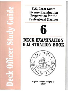 US Coast Guard Deck Officer Study Guide Vol 6 Deck Examination Illustration Book